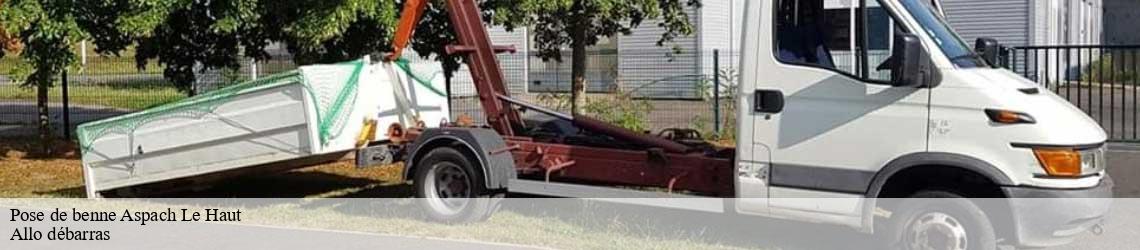 Pose de benne  aspach-le-haut-68700 Allo débarras