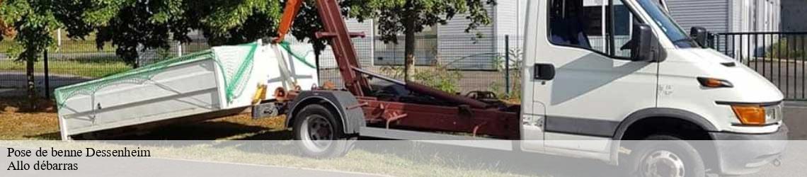 Pose de benne  dessenheim-68600 Allo débarras
